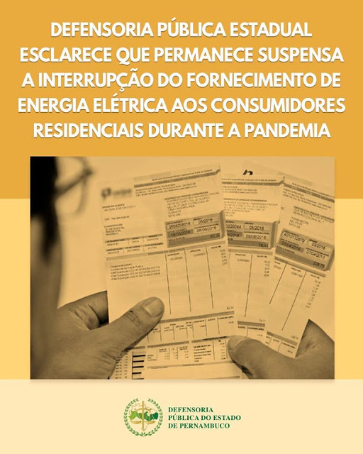 Defensoria Pública de Pernambuco diz que permanece vedada a suspensão ou interrupção do fornecimento de energia elétrica a todos consumidores durante pandemia