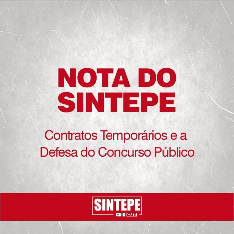 Sintepe aborda Contratos Temporários e a Defesa do Concurso Público