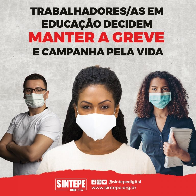 “Continua greve pela vida!”, reforça SINTEPE
