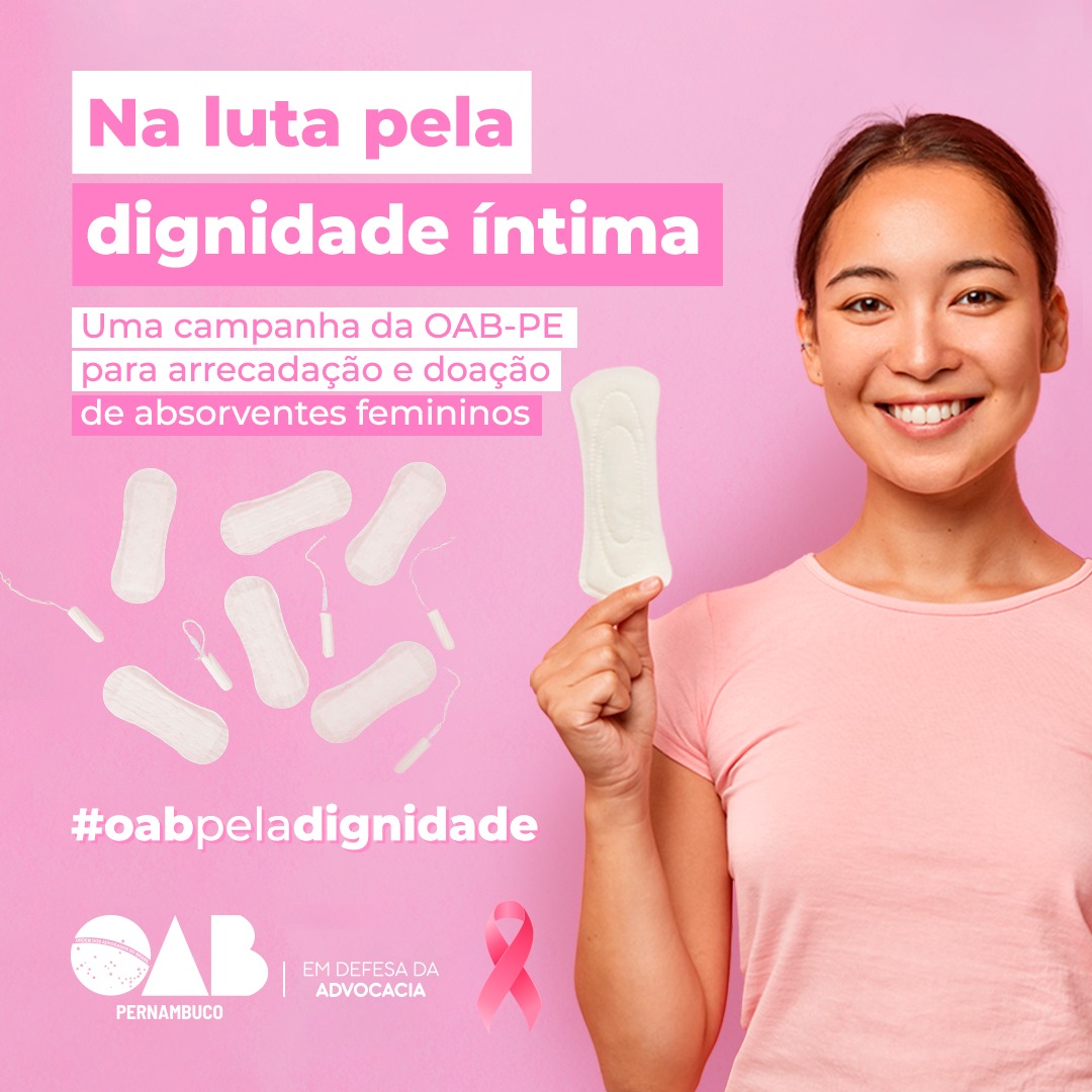 OAB Pernambuco lança campanha “Na luta pela dignidade íntima”