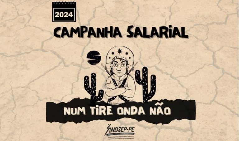 Num tire onda não! é a Campanha Salarial do Sindsep-PE